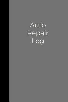 Paperback Auto Repair Log: Track Service and Maintenance Records for Your Vehicles Book
