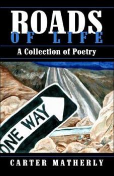 Paperback Roads of Life: A Collection of Poetry Book