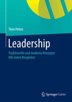 Hardcover Leadership: Traditionelle Und Moderne Konzepte Mit Vielen Beispielen [German] Book