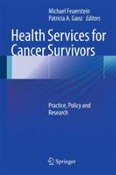 Hardcover Health Services for Cancer Survivors: Practice, Policy and Research Book