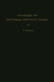 Paperback Grundlagen Der Übertragung Elektrischer Energie [German] Book