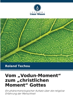 Paperback Vom "Vodun-Moment" zum "christlichen Moment" Gottes [German] Book