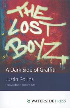 Paperback The Lost Boyz: A Dark Side of Graffiti Book