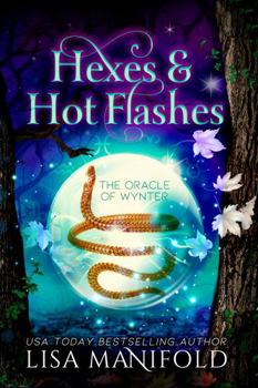 Paperback Hexes & Hot Flashes: A Paranormal Women's Fiction Romance (The Oracle of Wynter) Book