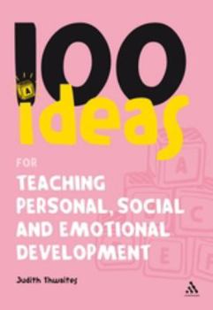 100 Ideas for Teaching Personal, Social and Emotional Development - Book  of the Siri Pengukuhan Perguruan ITBM