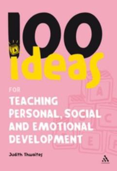 Paperback 100 Ideas for Teaching Personal, Social and Emotional Development Book