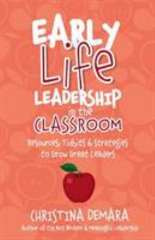 Paperback Early Life Leadership in the Classroom Book