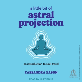 MP3 CD A Little Bit of Astral Projection: An Introduction to Soul Travel Book