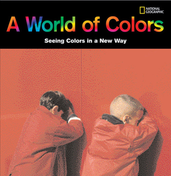 Hardcover A World of Colors: Seeing Colors in a New Way Book