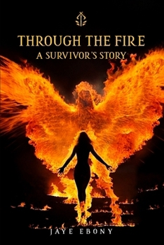 Paperback Through the Fire: A Survivor's Story Book