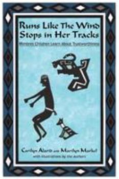 Paperback Runs Like The Wind Stops in Her Tracks: Mimbres Children Learn About Trustworthiness Book