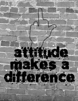 Paperback Attitude Makes a Difference: 8.5x11 Funny Middle Finger Graffiti Attitude Makes a Difference Book