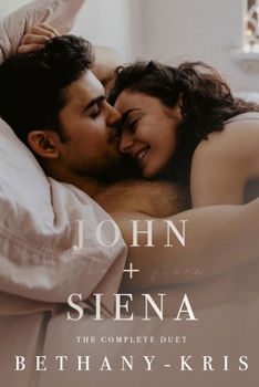 John + Siena: The Complete Duet - Book  of the John + Siena