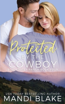 Paperback Protected by the Cowboy: A Contemporary Christian Romance Book