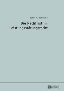 Hardcover Die Nachfrist im Leistungsstoerungsrecht [German] Book