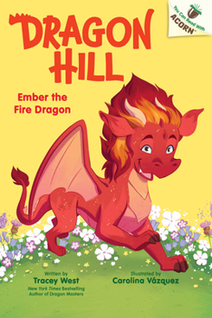 Library Binding Ember the Fire Dragon: An Acorn Book (Dragon Hill #1): Volume 1 Book