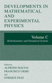 Paperback Developments in Mathematical and Experimental Physics: Volume C: Hydrodynamics and Dynamical Systems Book