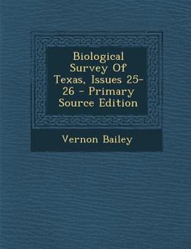 Paperback Biological Survey of Texas, Issues 25-26 - Primary Source Edition Book