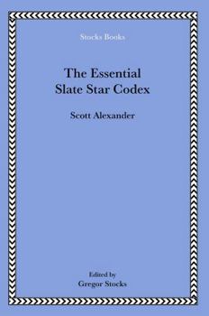 Paperback The Essential Slate Star Codex Book