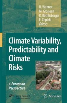 Paperback Climate Variability, Predictability and Climate Risks: A European Perspective Book