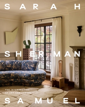 Hardcover Sarah Sherman Samuel: The Intersection of Art and Design Book
