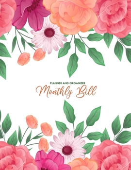 Monthly Bill Planner and Organizer: Monthly Budget Planner Bill Tracker Organizer Tracking Income and Expense, Saving and Withdrawal for Every Month