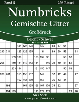 Paperback Numbricks Gemischte Gitter Großdruck - Leicht bis Schwer - Band 5 - 276 Rätsel [German] [Large Print] Book