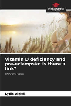 Paperback Vitamin D deficiency and pre-eclampsia: is there a link? Book