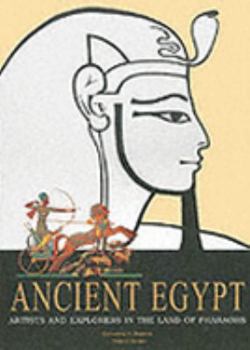 Hardcover Ancient Egypt: Artists and Explorers (Explorers & Artists) Book