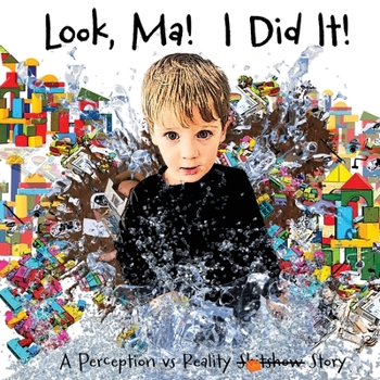 Paperback Look, Ma! I Did It! A Perception vs Reality Story Book