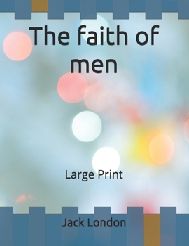 The faith of men: Large Print