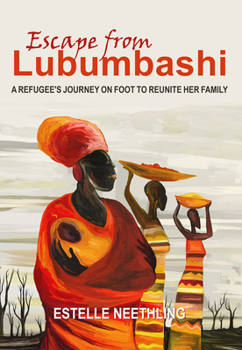 Escape from Lubumbashi: A Refugee's Journey on Foot to Reunite Her Family