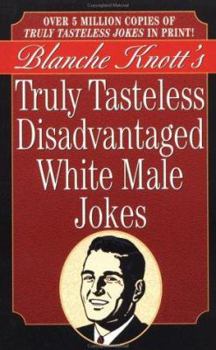 Mass Market Paperback Truly Tasteless Disadvantaged White Male Jokes Book