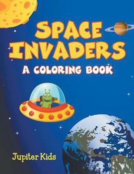 Paperback Space Invaders (A Coloring Book) Book