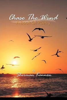 Paperback Chase The Wind: A Book Of Poetry Book