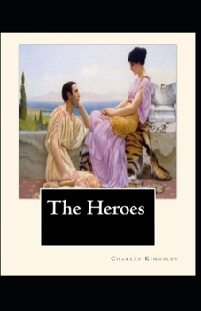 Paperback The Heroes: illustrated edition Book