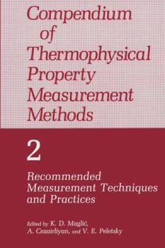 Paperback Compendium of Thermophysical Property Measurement Methods: Volume 2 Recommended Measurement Techniques and Practices Book