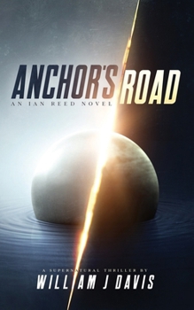 Anchor's Road: An Ian Reed Supernatural Thriller