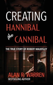 Paperback Hannibal the Cannibal; The True Story of Robert Maudsley Book
