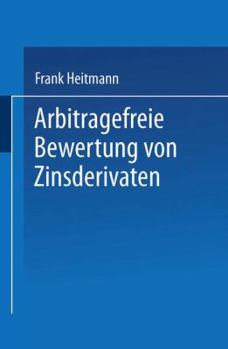 Paperback Arbitragefreie Bewertung Von Zinsderivaten [German] Book