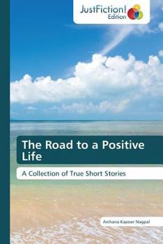 Paperback The Road to a Positive Life Book