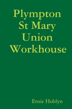 Paperback Plympton St Mary Union Workhouse Book