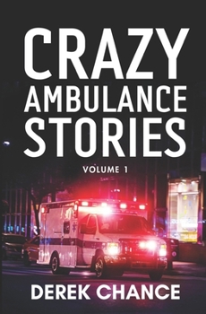 Crazy Ambulance Stories: Volume 1