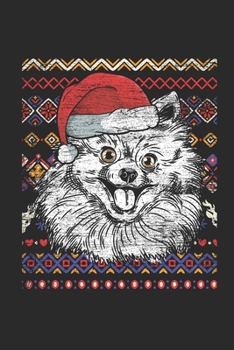 Ugly Christmas - Pomeranian: Blank Lined Notebook / Journal (6 X 9 -120 Pages) – Ugly Christmas Gift Idea