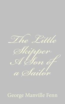 The Little Skipper a Son of a Sailor - Book #11 of the Dainty Series