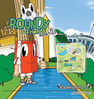 Roundy and Friends: Soccertowns Book 5 - Washington DC - Book #5 of the Soccertowns Series
