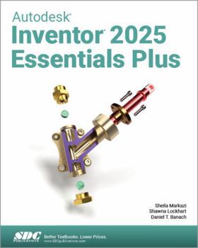 Paperback Autodesk Inventor 2025 Essentials Plus Book