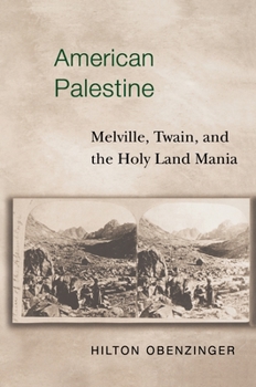 Paperback American Palestine: Melville, Twain, and the Holy Land Mania Book