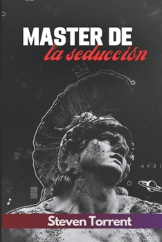 Máster de la seducción (Spanish Edition)