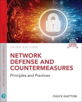 Network Defense and Countermeasures: Principles and Practices (Pearson It Cybersecurity Curriculum